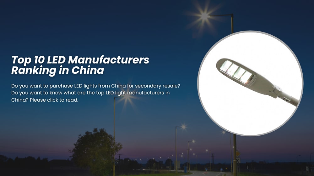 Top 10 LED Manufacturers Ranking in China 2024 Updated Leboda